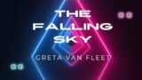 Greta Van Fleet – The Falling Sky (Lyrics) #gretavanfleet #TheFallingSky #Lyrics #lyricsvideo #greta