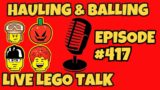 HAULING AND BALLING LEGO EPISODE #417 LEGO LEAKS