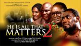 HE IS ALL THAT MATTERS Part 2 // Directed by 'Shola Mike Agboola // EVOM&IGP // Subtitled in English