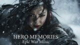HERO MEMORIES | Best Of Epic Music Mix | Beautiful Orchestral Music | Epic Musix Mix