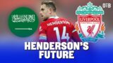 Henderson 'accepts' move to Saudi Arabia | Coleman dreams of managing Everton