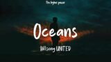 Hillsong UNITED – Oceans (Where Feet May Fail) (Lyrics)