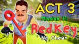 How to get the Red Key In Hello Neighbor Act 3 | Mission 11 (Glitchless Way)