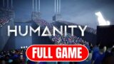 Humanity – Full Game Walkthrough Gameplay (No Commentary) | All Goldy