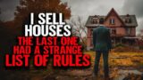 I Sell Houses. The Last One Had a Strange LIST OF RULES.