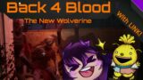 I am new Wolverine | Back 4 Blood with LINK!