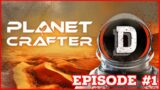 I need to TERRAFORM a Mars like planet! [E1] The Planet Crafter