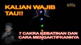 ILMU INI MAHAL!!! 7 CAKRA KEBATINAN YANG WAJIB KALIAN KETAHUI | #edukasispiritual