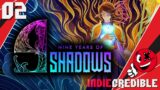 INDIECREDIBLE SERIES | 9 Years of Shadows – Part 2 | A to Z Challenge