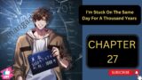 I’m Stuck On The Same Day For A Thousand (1000) Years  English – Chapter 27 | #manga @mangadynasty