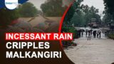 Incessant rain crippled Malkangiri