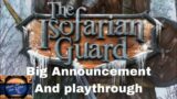 Isofarian Guard Big Announcement and Playthrough
