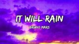 It will rain – Bruno Mars (Lyrics)