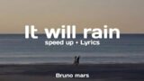It will rain – Bruno mars | Speed up + Lyrics
