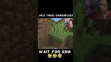 JACK TROLL GAMERFLEET| @GamerFleet | #shorts #youtube #minecraft #youtubeshorts