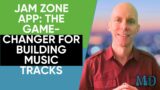 Jam Zone App: The Game-Changer for Building Music Tracks