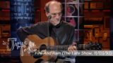 James Taylor – Fire And Rain (The Late Show, Nov 3, 1993)