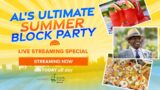 LIVE: Al's Ultimate Summer Block Party!