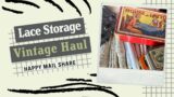 Lace Organisation/Storage, Happy Mail and Hauls