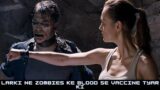 Larki Ne Zombies Ke Blood Se Vaccine Tyar Ki Movie Explained in Hindi Urdu – Day of the Dead