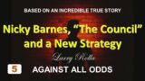 Larry Rolla – Against All Odds – Nicky Barnes, “The Council” and a New Strategy