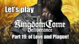 Let's Play Kingdom Come: Deliverance – Part 19: of Love and Plague!