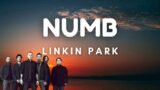 Linkin Park – Numb (Lyrics)