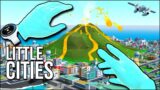 Little Cities | Not Even A VOLCANO Can Destroy My Perfect Town!