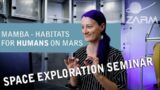 MaMBA – Habitats for Humans on Mars | Space Exploration Seminar
