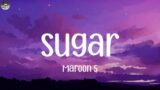 Maroon 5 – Sugar (Lyrics) || Justin Bieber, , Glass Animals,…Mix