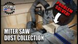 Miter Saw Dust Collection SOLVED!