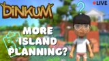 More Island Planning…because…I need a plan! | Decor and Gameplay | Beginner Friendly | Dinkum