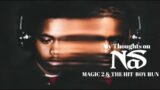My Thoughts On Nas Magic 2 & The Hit Boy Run