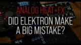 My Thoughts On the Elektron Analog Heat+FX
