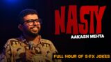 NASTY | FULL Stand up Comedy Special by Aakash Mehta w/Subs in 10 languages!