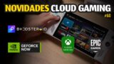 NOVIDADES CLOUD GAMING: XCLOUD, GEFORCE NOW, BOOSTEROID, ASUS ROG ALLY e MAIS.. #60