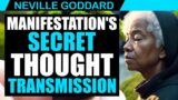 Neville Goddard | The Hidden Key to Manifestation: Law of Thought Transmission