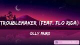 Olly Murs, Troublemaker (feat. Flo Rida), Lyrics, Sia, Chandelier, Mix