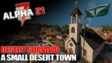 One Desert Town And Tons Of Zombies – Desert Survival – 7 Days To Die Alpha 21