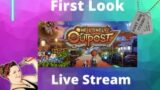 One Lonely Outpost First Look I Gameplay I Lets Play First 5 Hours Live Stream 1