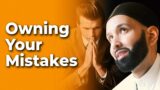 Owning Our Mistakes | Dr. Omar Suleiman