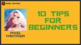Pixel Fantasia: Idle RPG – 10 Tips for Beginners