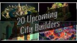 Plenty of 20: 20 Upcoming and Early Access City Builder Games #citybuilder