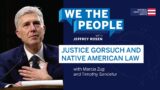 Podcast | Justice Gorsuch and Native American Law
