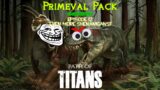 Primeval Pack Gaming | Even More Shenanigans! | Path of Titans – Episode(12)