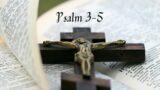 Psalms 3-5 Audio Bible | Listen to the Word of God