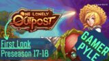 QWERTY Bot Unlocked New Skill! [One Lonely Outpost Y1Q1 Days 17-18][Early Access][First Look]