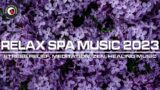 Relax Spa Music 2023 | Stress Relief, Meditation, Zen, Healing Music #radio #livestream