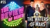 Review of Death Podcast #55 – Doctor Who: The Waters of Mars – Review