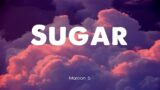 SUGAR – Maroon 5 (Lyrics/Vietsub)